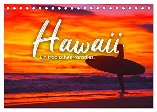 Hawaii - Ein tropisches Paradies. (Tischkalender 2024 DIN A5 quer), CALVENDO Monatskalender