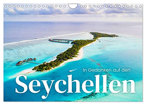 In Gedanken auf den Seychellen (Wandkalender 2024 DIN A4 quer), CALVENDO Monatskalender von CALVENDO