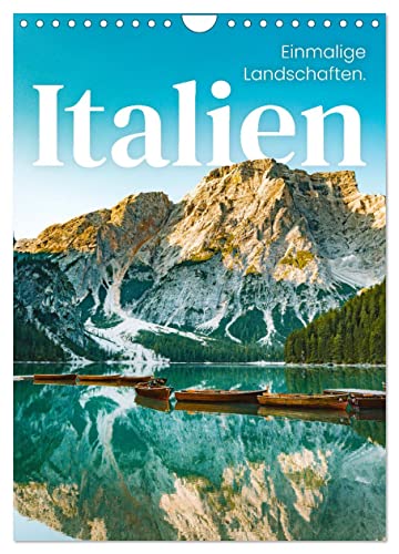 Italien - Einmalige Landschaften. (Wandkalender 2024 DIN A4 hoch), CALVENDO Monatskalender von CALVENDO
