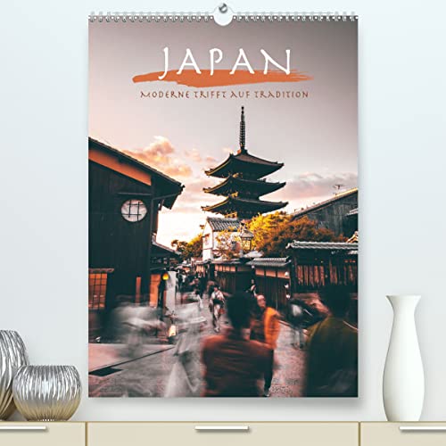 Japan - Moderne trifft auf Tradition. (hochwertiger Premium Wandkalender 2024 DIN A2 hoch), Kunstdruck in Hochglanz: Im "Land der aufgehenden Sonne" ... Moderne auf die Tradition. (CALVENDO Orte)