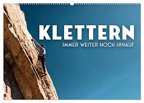 Klettern - Immer weiter hoch hinauf (Wandkalender 2024 DIN A2 quer), CALVENDO Monatskalender