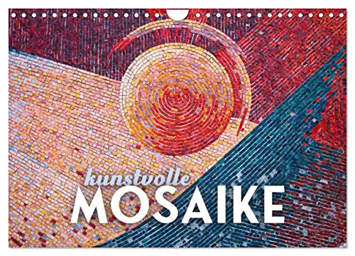Kunstvolle Mosaike (Wandkalender 2024 DIN A4 quer), CALVENDO Monatskalender