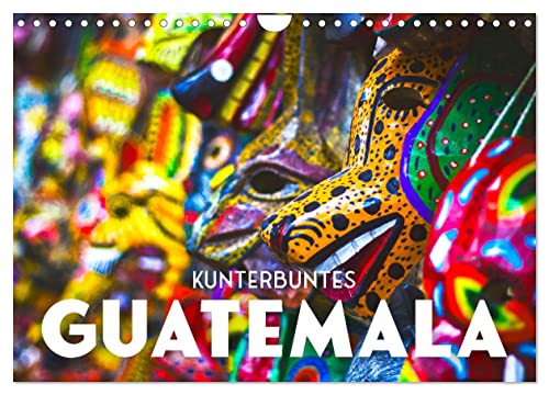 Kunterbuntes Guatemala (Wandkalender 2024 DIN A4 quer), CALVENDO Monatskalender von CALVENDO