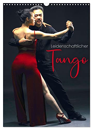 Leidenschaftlicher Tango (Wandkalender 2024 DIN A3 hoch), CALVENDO Monatskalender