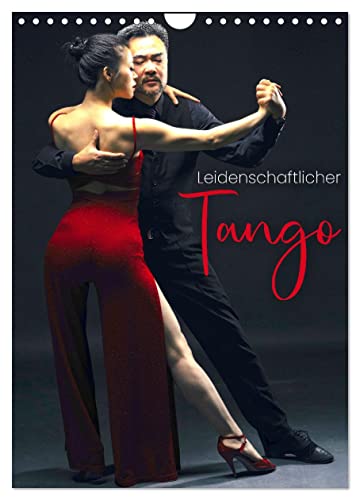 Leidenschaftlicher Tango (Wandkalender 2024 DIN A4 hoch), CALVENDO Monatskalender