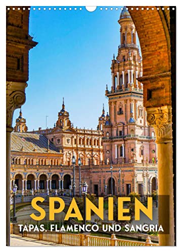Spanien - Tapas, Flamenco und Sangria (Wandkalender 2024 DIN A3 hoch), CALVENDO Monatskalender