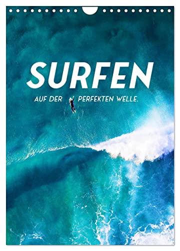 Surfen - Auf der perfekten Welle. (Wandkalender 2024 DIN A4 hoch), CALVENDO Monatskalender von CALVENDO