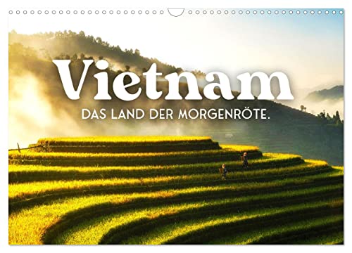 Vietnam - Das Land der Morgenröte. (Wandkalender 2024 DIN A3 quer), CALVENDO Monatskalender von CALVENDO