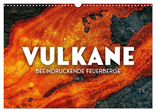 Vulkane - Beeindruckende Feuerberge (Wandkalender 2024 DIN A3 quer), CALVENDO Monatskalender: Heiße Glut. (CALVENDO Natur)