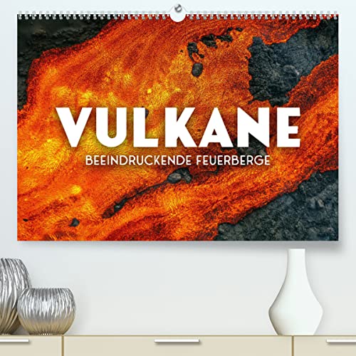 Vulkane - Beeindruckende Feuerberge (hochwertiger Premium Wandkalender 2024 DIN A2 quer), Kunstdruck in Hochglanz