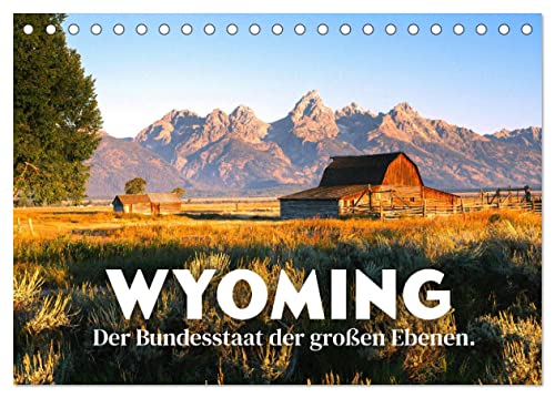 Wyoming - Der Bundesstaat der großen Ebenen. (Tischkalender 2024 DIN A5 quer), CALVENDO Monatskalender von CALVENDO