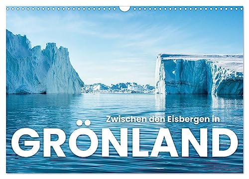 Zwischen den Eisbergen in Grönland (Wandkalender 2024 DIN A3 quer), CALVENDO Monatskalender von CALVENDO