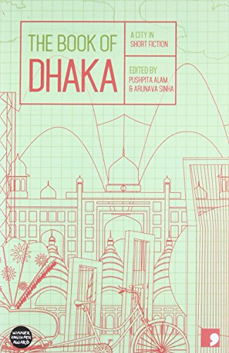 The Book of Dhaka: A City in Short Fiction (Reading the City) von Comma Press