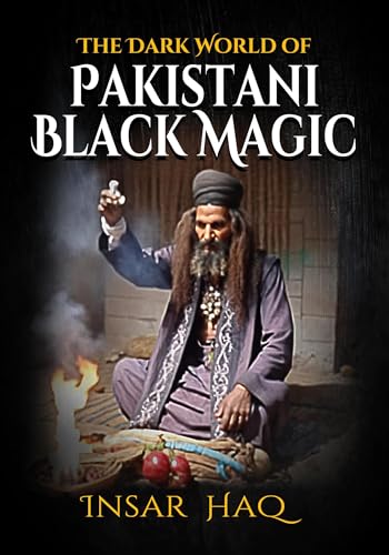 The Dark World of Pakistani Black Magic The Dark World of Pakistani Black Magic von i2i Publishing