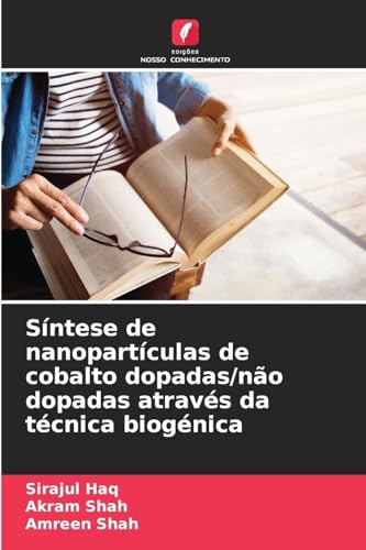 Síntese de nanopartículas de cobalto dopadas/não dopadas através da técnica biogénica von Edições Nosso Conhecimento