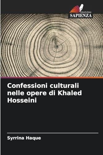 Confessioni culturali nelle opere di Khaled Hosseini von Edizioni Sapienza