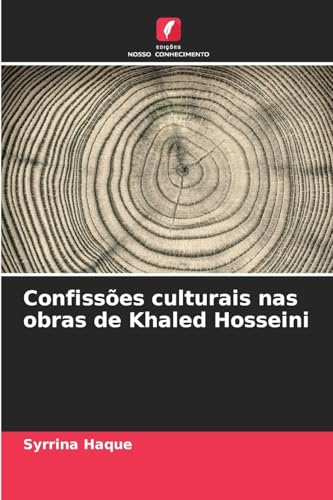 Confissões culturais nas obras de Khaled Hosseini von Edições Nosso Conhecimento