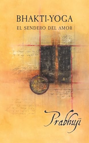 Bhakti-Yoga: El Sendero Del Amor von Prabhuji Mission