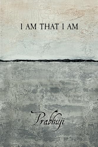 I am that I am von Prabhuji Mission