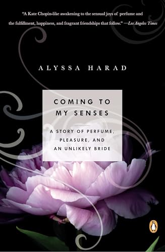 Coming to My Senses: A Story of Perfume, Pleasure, and an Unlikely Bride von Penguin Books