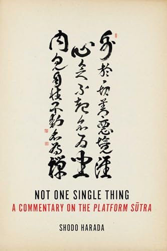 Not One Single Thing: A Commentary on the Platform Sutra