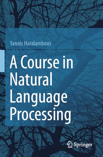 A Course in Natural Language Processing von Springer