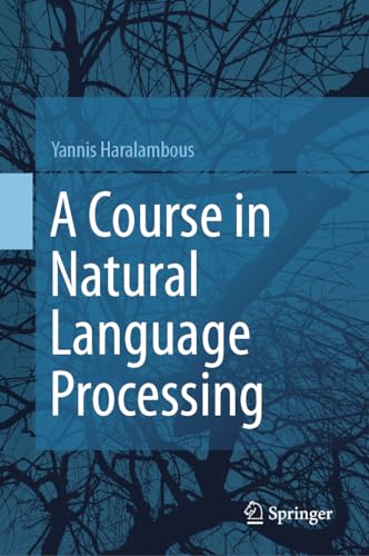 A Course in Natural Language Processing von Springer