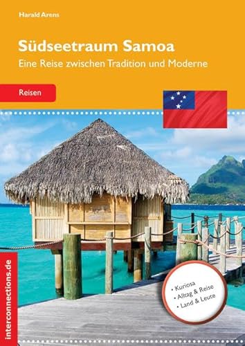 Südseetraum Samoa: Eine Reise zwischen Tradition und Moderne (Reisetops)