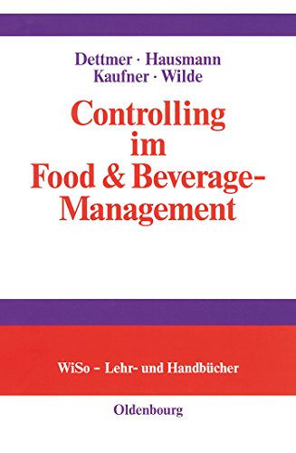 Controlling im Food & Beverage-Management (Wiso-Lehr- Und Handbucher) von Oldenbourg Wissensch.Vlg