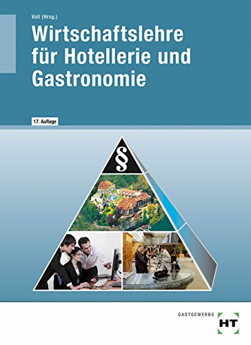 Wirtschaftslehre für Hotellerie und Gastronomie: Lehrbuch