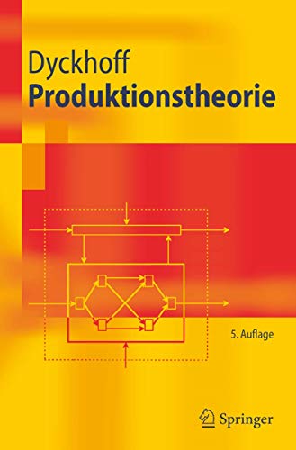 Produktionstheorie: Grundzüge industrieller Produktionswirtschaft (Springer-Lehrbuch) von Springer