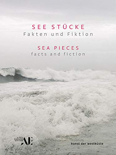 See Stücke - Fakten und Fiktion / Sea Pieces - facts and fiction: Fakten und Fiktion / facts and fiction See Stücke - Fakten und Fiktion / Sea Pieces - facts and fiction: Fakten und Fiktion / facts and fiction von Michael Imhof Verlag