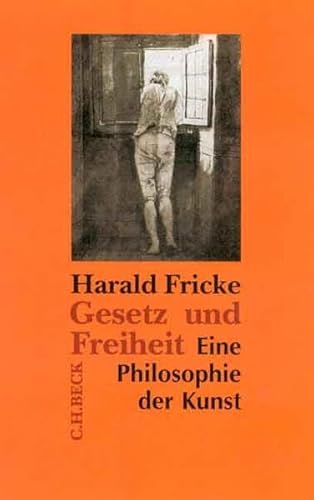 Gesetz und Freiheit: Eine Philosophie der Kunst