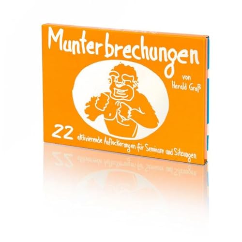 Kartenset Munterbrechungen: 22 aktivierende Auflockerungen für Seminare und Sitzungen Kartenset Munterbrechungen: 22 aktivierende Auflockerungen für Seminare und Sitzungen