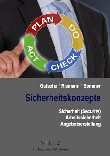 Sicherheitskonzepte: Sicherheit (Security), Arbeitssicherheit, Angebotserstellung (Meister für Schutz und Sicherheit - Handlungsspezifische Qualifikationen)