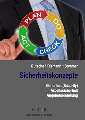 Sicherheitskonzepte: Sicherheit (Security), Arbeitssicherheit, Angebotserstellung (Meister für Schutz und Sicherheit - Handlungsspezifische Qualifikationen)