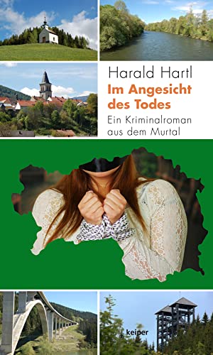 Im Angesicht des Todes: Ein Kriminalroman aus dem Murtal von Edition Keiper