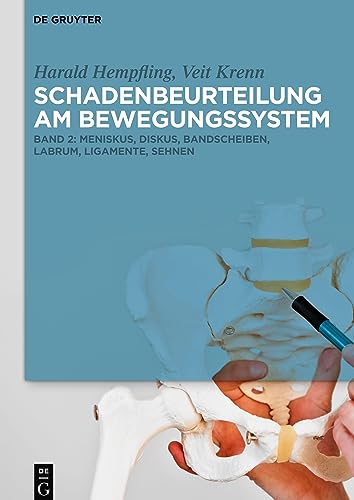 Meniskus, Diskus, Bandscheiben, Labrum, Ligamente, Sehnen: Band 2: Meniskus, Diskus, Bandscheiben, Labrum, Ligamente, Sehnen (Harald Hempfling; Veit ... am Bewegungssystem, Band 2)