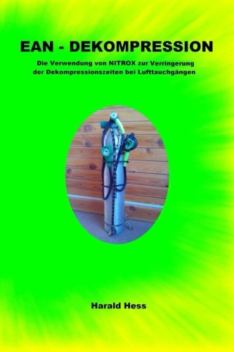 EAN - Dekompression: Die Verwendung von NITROX zur Veringerung der Dekompressionszeiten bei Lufttauchgängen