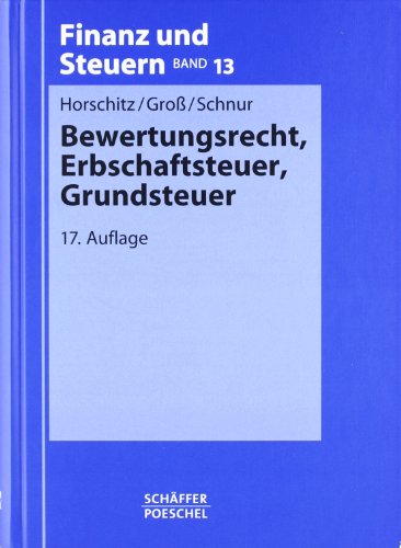 Bewertungsrecht, Erbschaftsteuer, Grundsteuer (Finanz und Steuern - Blaue Reihe / Lehrbücher) von Schäffer-Poeschel