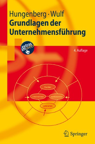 Grundlagen der Unternehmensführung: Einführung für Bachelorstudierende (Springer-Lehrbuch)