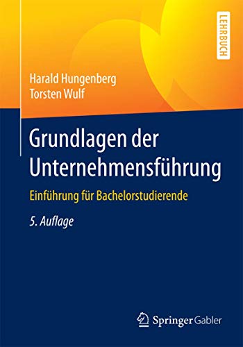 Grundlagen der Unternehmensführung: Einführung für Bachelorstudierende von Springer