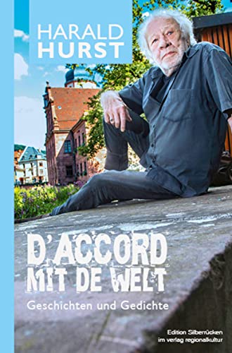 D’accord mit de Welt: Geschichten und Gedichte