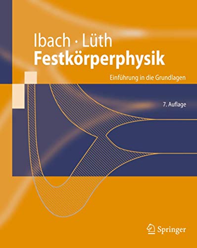 Festkorperphysik: Einfuhrung in die Grundlagen (Springer-Lehrbuch) (German Edition): Einführung in die Grundlagen von Springer