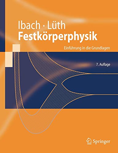 Festkorperphysik: Einfuhrung in die Grundlagen (Springer-Lehrbuch) (German Edition): Einführung in die Grundlagen