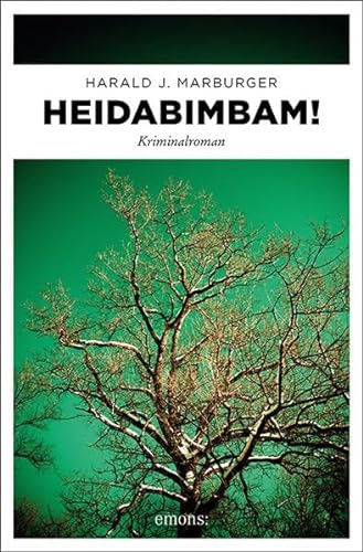 Heidabimbam!: Kriminalroman
