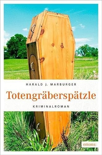 Totengräberspätzle: Kriminalroman