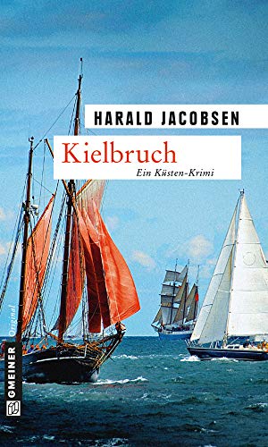 Kielbruch: Kriminalroman (Kriminalromane im GMEINER-Verlag) von Gmeiner-Verlag