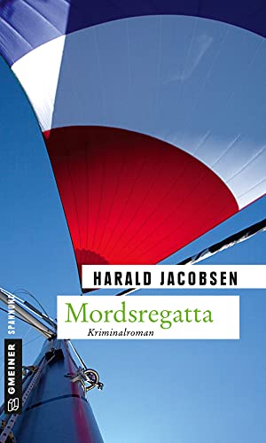 Mordsregatta: Kriminalroman (Hauptkommissar Frank Reuter) von Gmeiner Verlag