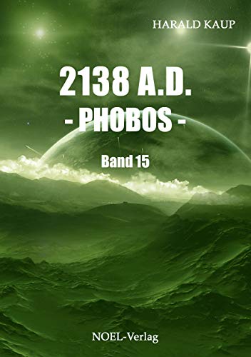 2138 A.D. - Phobos - (Neuland Saga)